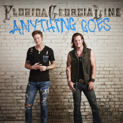 Florida Georgia Line - Anything Goes