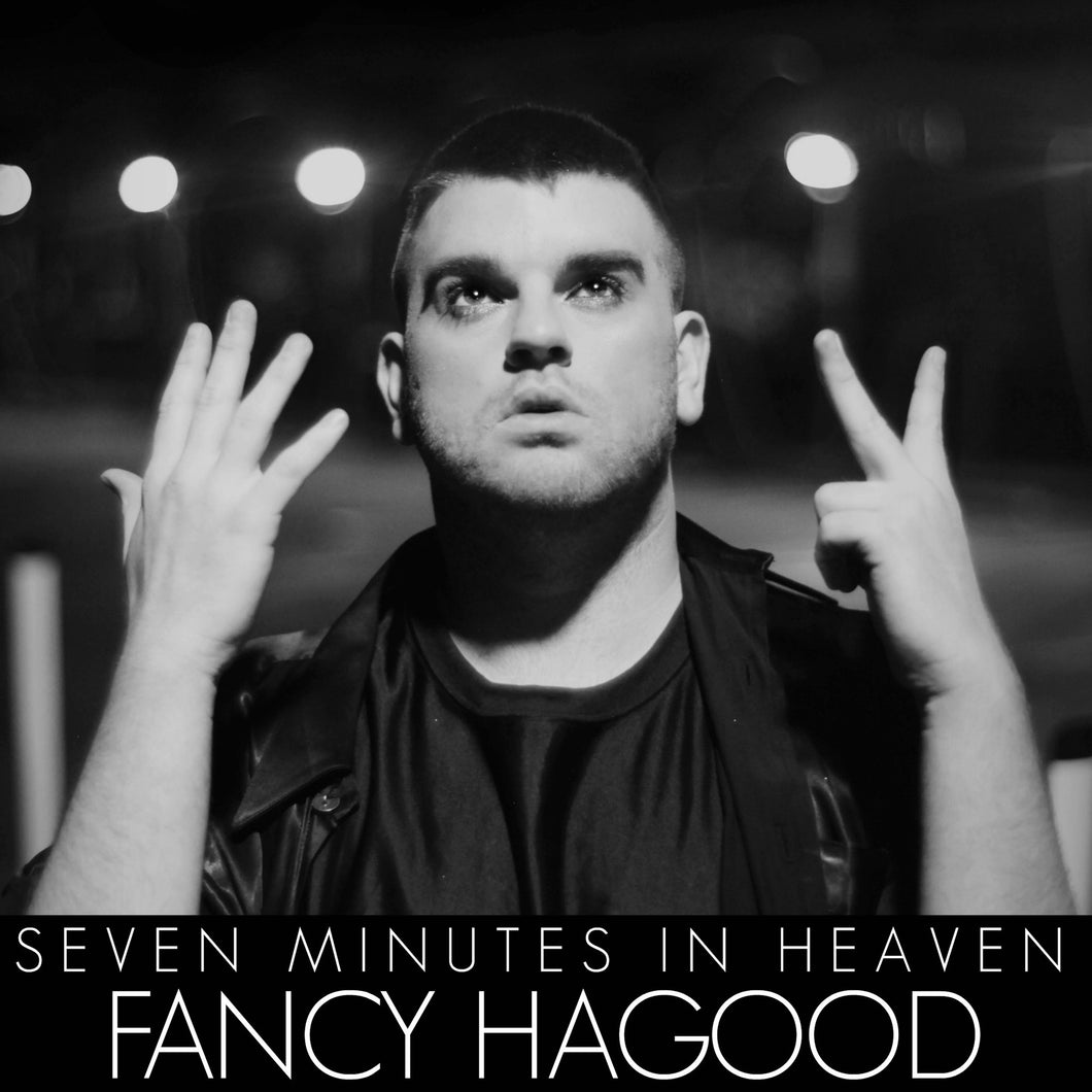 Fancy Hagood - Seven Minutes In Heaven - Digital
