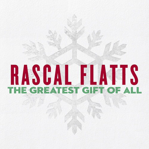Rascal Flatts - The Greatest Gift Of All
