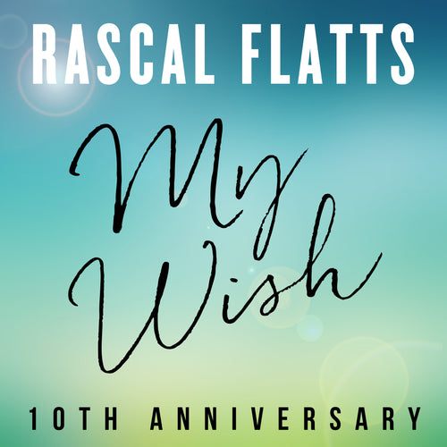Rascal Flatts - My Wish (10th Anniversary) - Digital Single