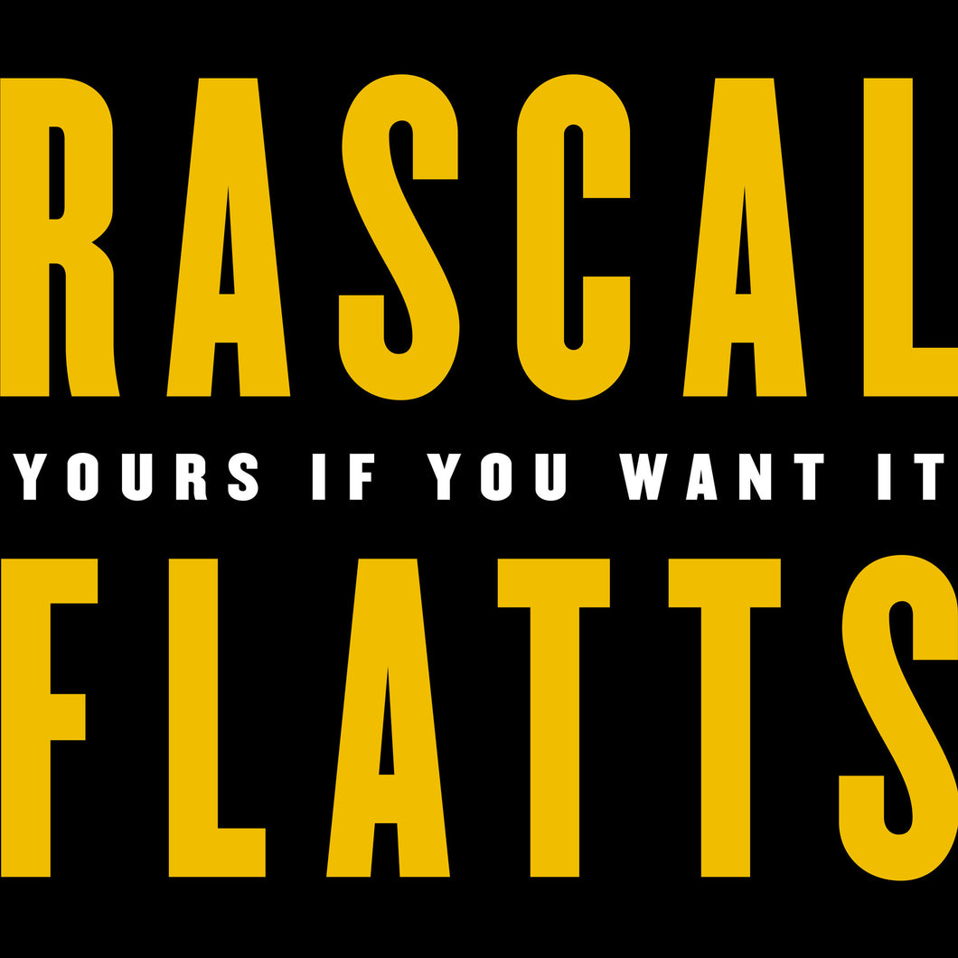 Rascal Flatts - Yours If You Want It - Digital Single