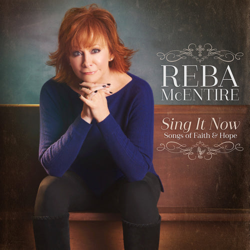 Reba McEntire - Sing It Now: Songs of Faith & Hope - CD
