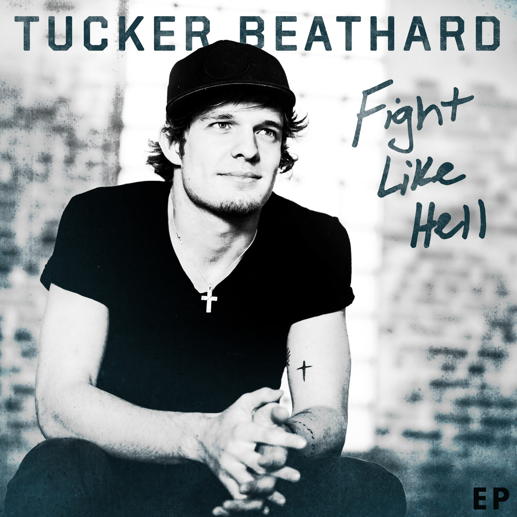 Tucker Beathard - Fight Like Hell EP - 10