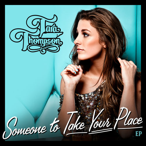 Tara Thompson - Someone To Take Your Place EP - Digital EP