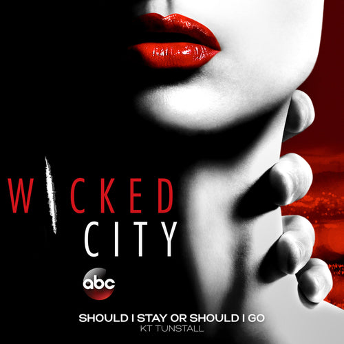Wicked City: KT Tunstall - Should I Stay Or Should I Go eSingle