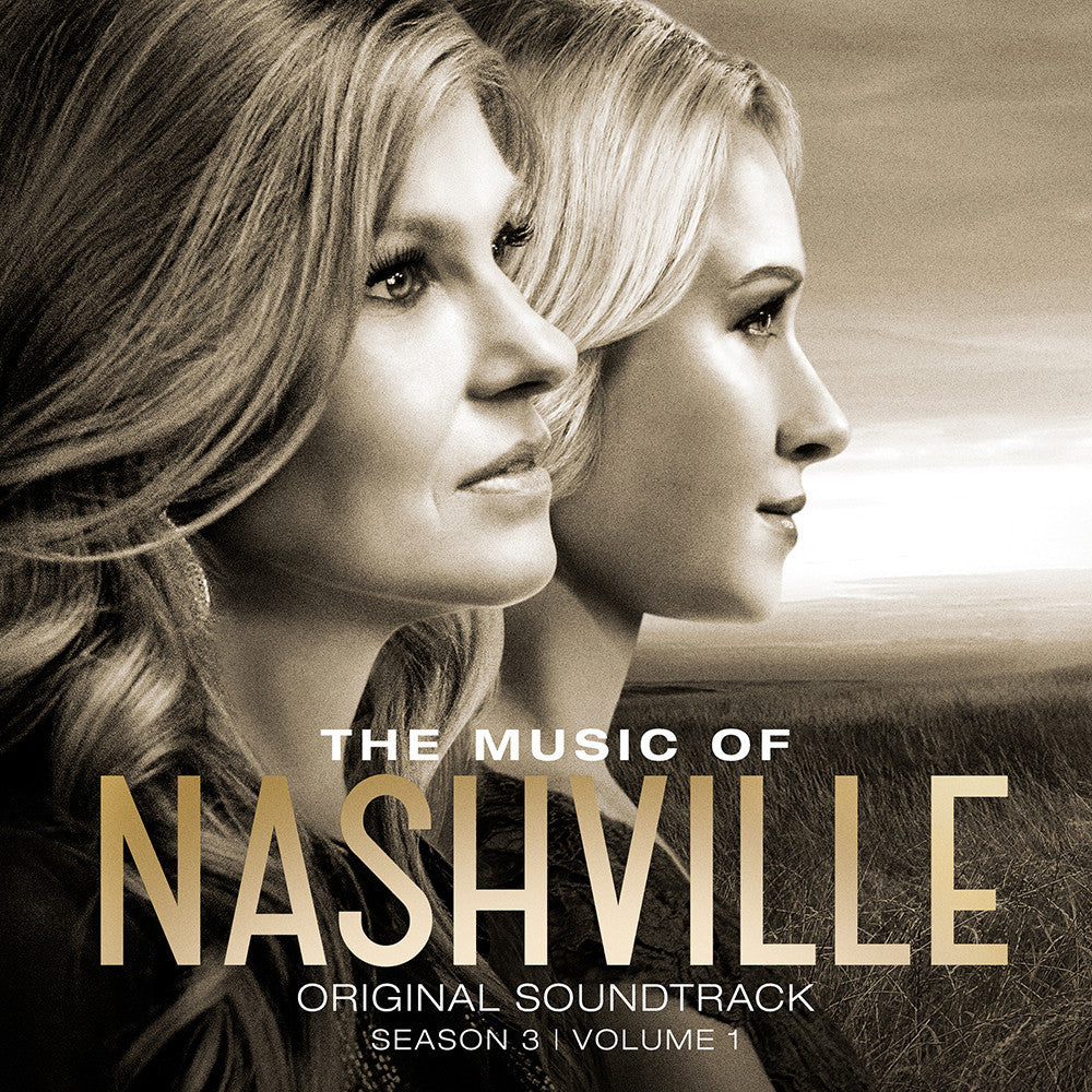 The Music of Nashville - Original Soundtrack - Season 3, Vol. 1