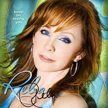 Reba - Keep On Loving You