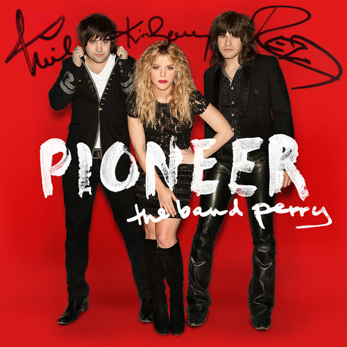 The Band Perry - Pioneer - Autographed